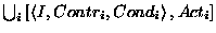 $\begin{array}{rcl}
Contr & = & B_xB_yA_xKIF_xQ \\
Cond & = & \lnot KIF_xQ \\
Update & = & B_xB_yW_xKIF_xQ
\end{array}$