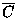 $\overline{C}$