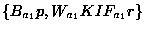 $\left\{B_{a_1}p,W_{a_1}KIF_{a_1}r \right\}$